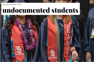 Scholarships for Undocumented Students